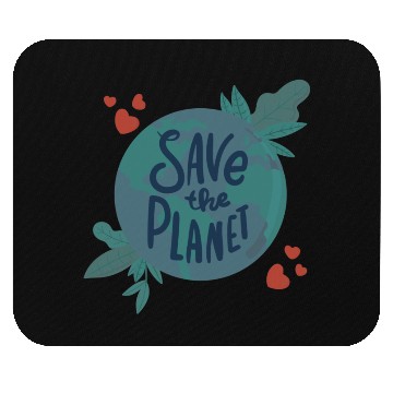 Discover Save The Planet Quote, unique Eath Day Graphic Mouse Pads