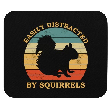 Discover Squirrel Lover Easily Distracted By squirrels Mouse Pads