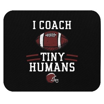 Discover I Coach Tiny Humans - Football Mouse Pads