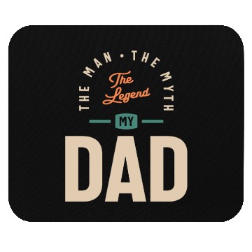 Discover My Dad - The Man The Myth The Legend - Father's Mouse Pads