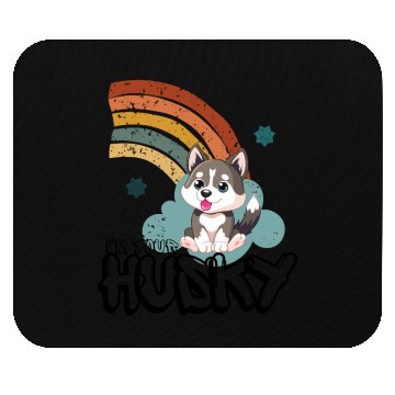 Discover I M YOUR HUSKY Mouse Pads