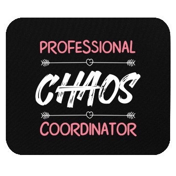Discover Funny Chaos Coordinator Mom Teacher Parenting Gift Mouse Pads