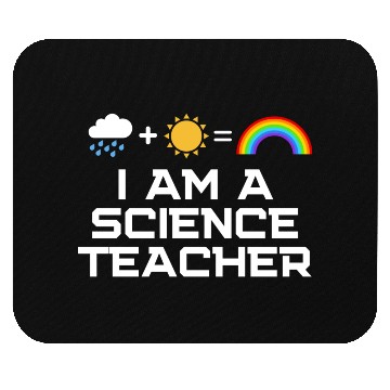 Discover I Am A Science Teacher Mouse Pads