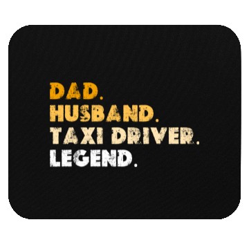 Discover Dad Husband Taxi Driver Legend Mouse Pads
