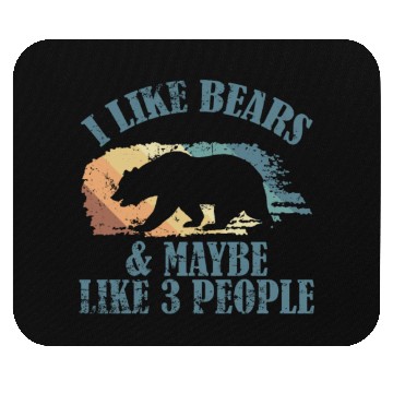 Discover I Like Bears and Maybe 3 People Forest Animal Mouse Pads