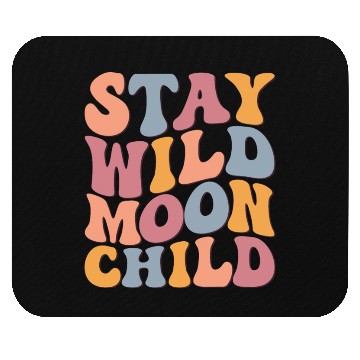 Discover Stay Wild Moon Child Mouse Pads