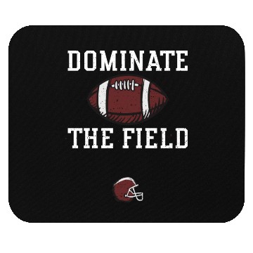 Discover Dominate the field - Football Mouse Pads