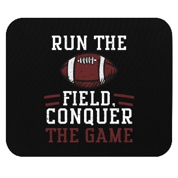 Discover Run the field, conquer the game Mouse Pads