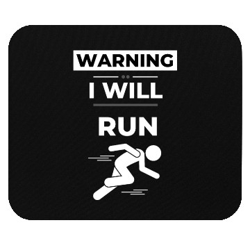 Discover Warning I will run, Runner Funny Gift Idea Mouse Pads