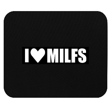 Discover i love milfs black design Mouse Pads