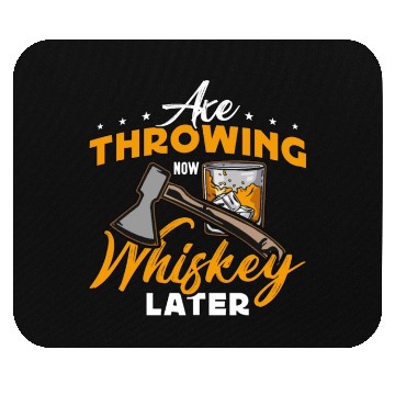 Discover Axe Throwing Now Whiskey Later Hatchet Thrower Mouse Pads