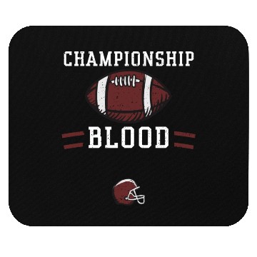 Discover Championship blood - Football Mouse Pads