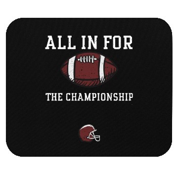 Discover All in for the championship Mouse Pads