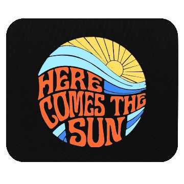 Discover Here comes the sun Mouse Pads