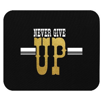 Discover Never Give UP Mouse Pads