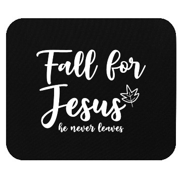 Discover Fall For Jesus, He Never Leaves 2 Mouse Pads