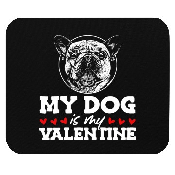 Discover My Dog Is My Valentine Date Cute Doggy Mouse Pads