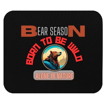 Discover BORN TO BE WILD BEAR Mouse Pads