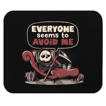 Discover everyone seems to avoid me Mouse Pads