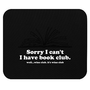 Discover Sorry I Can't I Have Book Club Mouse Pads