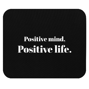 Discover Embrace Positivity with our Positive Mind Mouse Pads"