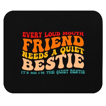 Discover Every Loud Mouth Friend Needs A Quiet Bestie Mouse Pads