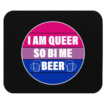 Discover I AM QUEER SO BI ME BEER Mouse Pads