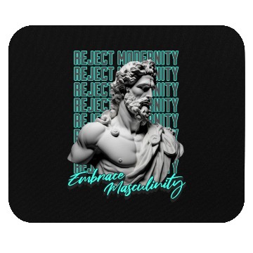 Discover Embrace Masculinity Reject Modernity Movement Mouse Pads
