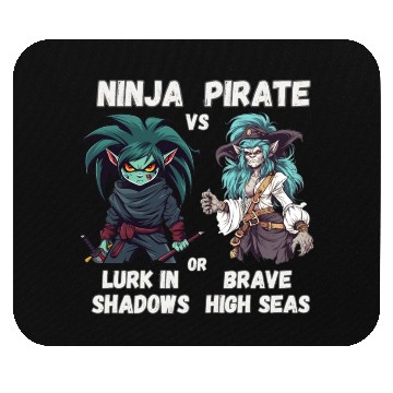 Discover Ninja vs Pirate, Lurk or Brave Mouse Pads