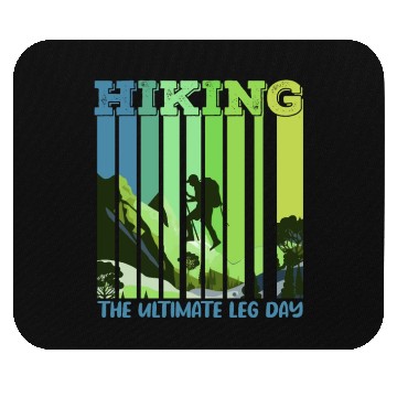 Discover Hiking the ultimate Leg Day Mountain lover Mouse Pads