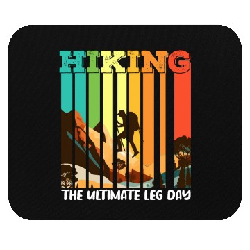 Discover Hiking the ultimate Leg Day Mountain lover Mouse Pads