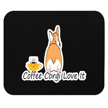 Discover Coffee Corgi Love It Mouse Pads