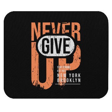 Discover Never Give Up Mouse Pads