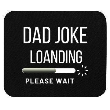 Discover Dad Mouse Pads Funny, Dad Joke Loanding Mouse Pads, 0