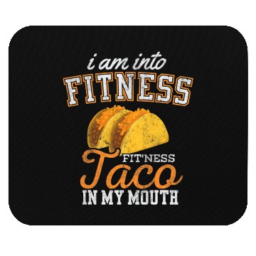 Discover Im Into Fitness Tacos Lover Tees Men Women Mouse Pads