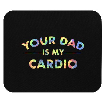 Discover Your Dad Is My Cardio Funny DILF Workout Gym Mouse Pads