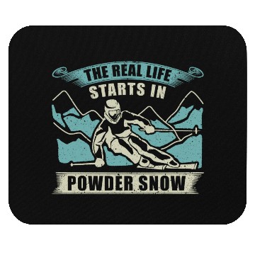Discover Skiing The Real Life Starts Mouse Pads