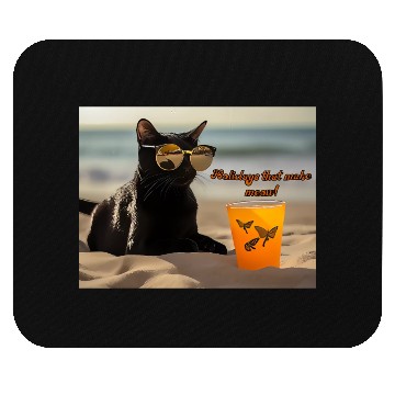 Discover beach, kitten and drink. Holidays that make meow Mouse Pads