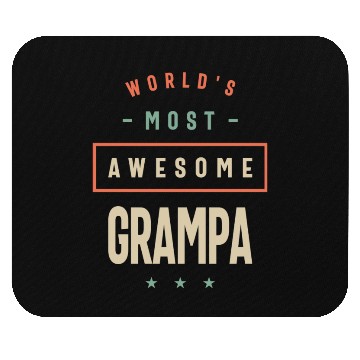 Discover World s Most Awesome Grampa Grandpa Mouse Pads
