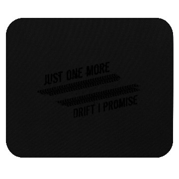 Discover Just One More Drift I Promise JDM Car Racing Mouse Pads