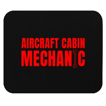 Discover Aircraft Cabin Mechanic Mouse Pads