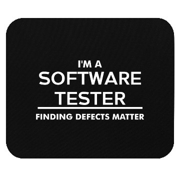 Discover Im A Software Tester Finding Defects Matter Mouse Pads