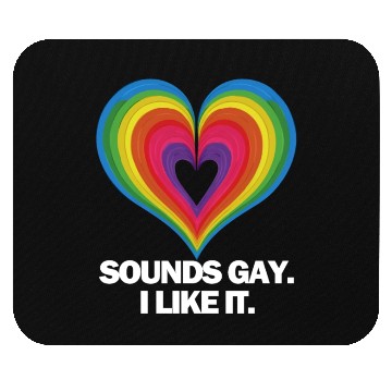 Discover Sounds Gay I' Like It Pride Month Lesbian Gay Bi Mouse Pads