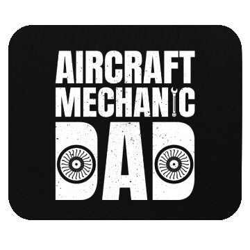 Discover Great Aircraft Mechanic Dad Mouse Pads