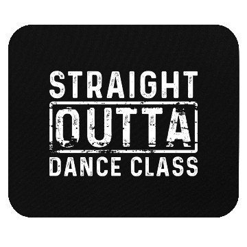Discover Dance Class - Straight Outta Dance Mouse Pads