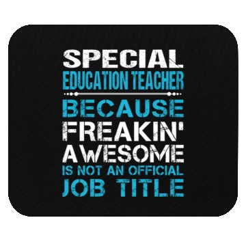 Discover Special Education Teacher Mouse Pads - Freaking Aweso