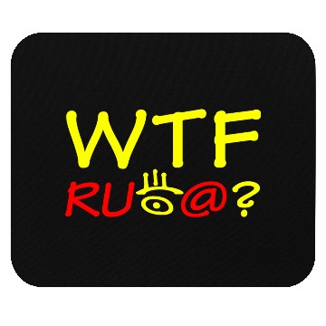 Discover WTF are you looking at? Mouse Pads