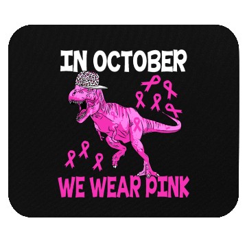 Discover In October We Wear Pink Breast Cancer Trex Dino Ki Mouse Pads