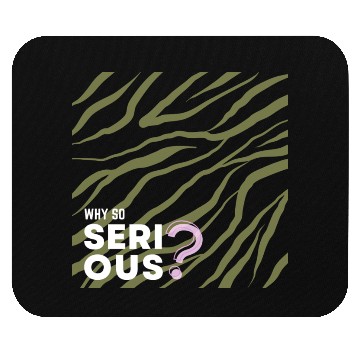 Discover Why So Serious? Mouse Pads