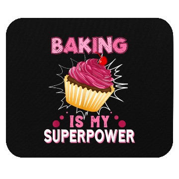 Discover Baking Is My Superpower Delicious Cupcake Baker Mouse Pads